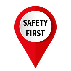 Safety first sign. Vector illustration.