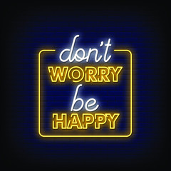 Dont Worry Be Happy Neon Signs Style Text Vector