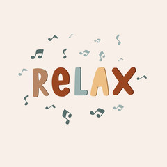 The inscription relax. Vector illustration with lettering. Music poster with notes.