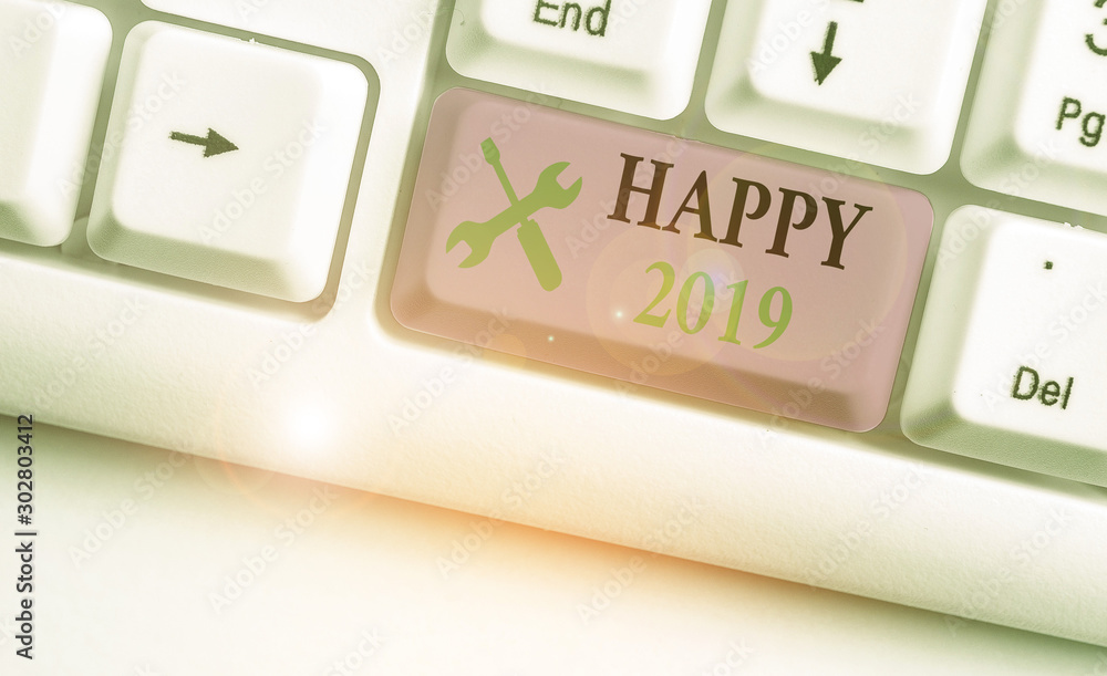 Wall mural Writing note showing Happy 2019. Business concept for feeling showing or causing pleasure or satisfaction for 2019