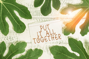 Word writing text Put It All Together. Business photo showcasing Join Collectively Unified...