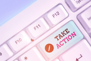 Conceptual hand writing showing Take Action. Concept meaning to do something To act in order to get...