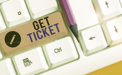 Writing note showing Get Ticket. Business concept for to have printed paper that permits entry to...