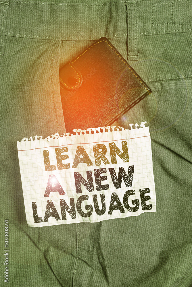 Poster writing note showing learn a new language. business concept for study words other than the native mo