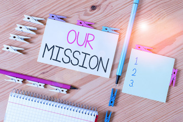 Writing note showing Our Mission. Business concept for A written declaration of an organization s...