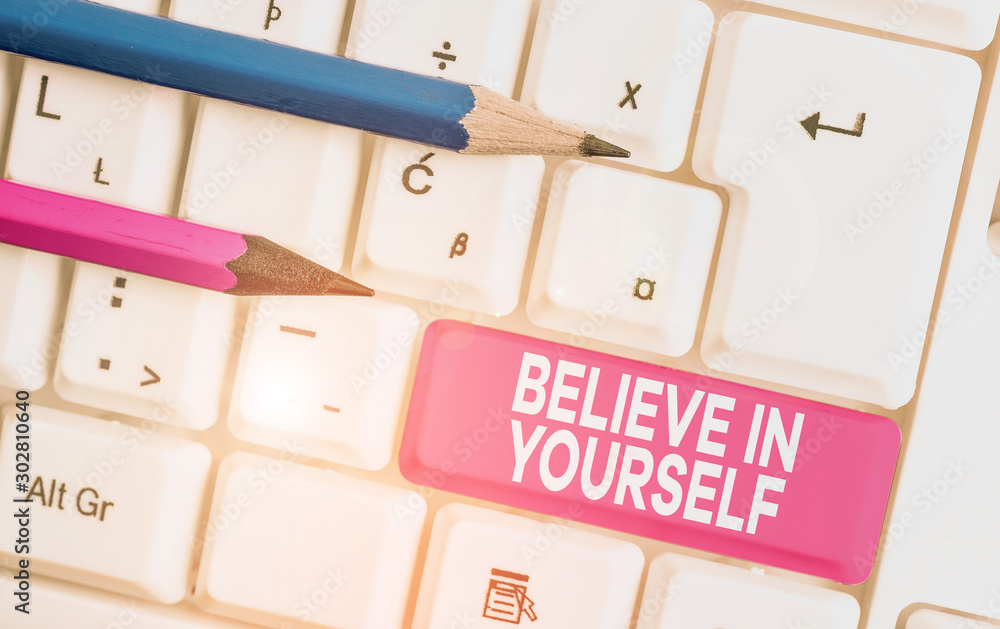 Poster text sign showing believe in yourself. business photo text encouraging someone selfconfidence motiva