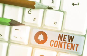 Conceptual hand writing showing New Content. Concept meaning fresh valuable and relevant...