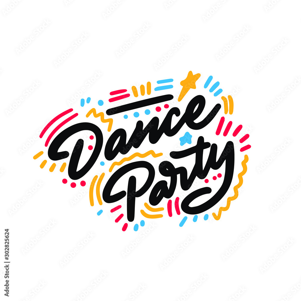 Wall mural Dance Party lettering hand drawing design. May be use as a Sign, illustration, logo or poster.