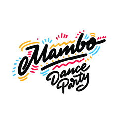 Mambo Dance Party lettering hand drawing design. May be use as a Sign, illustration, logo or poster.
