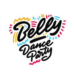 Belly Dance Party lettering hand drawing design. May be use as a Sign, illustration, logo or poster.