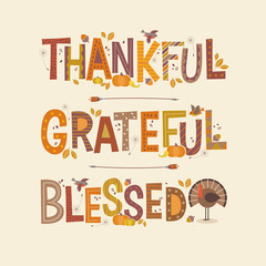 Decorative lettering Thankful, Grateful, Blessed. Autumn design elements, leaves, acorns and turkey. For banners, cards, posters and invitations.  Thanksgiving holiday design.