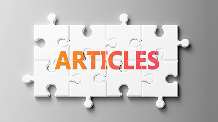 Articles complex like a puzzle - pictured as word Articles on a puzzle pieces to show that Articles can be difficult and needs cooperating pieces that fit together, 3d illustration