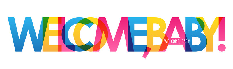 WELCOME, BABY! colorful vector typography banner