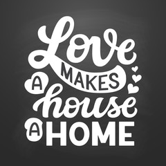 Love makes a house a home