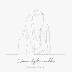 continuous line drawing. woman lights candles. simple vector illustration. woman lights candles concept hand drawing sketch line.