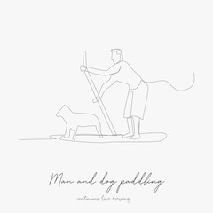 continuous line drawing. man and dog paddling on board. simple vector illustration. man and dog paddling on board concept hand drawing sketch line.