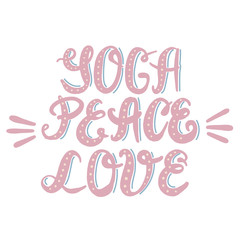 Lettering yoga peace love in pink. T shirt, postcard, poster design element.