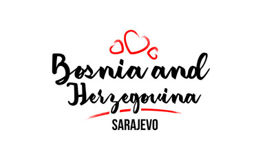 Bosnia and Herzegovina country with red love heart and its capital Sarajevo creative typography logo design