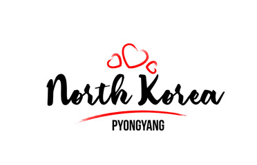 Fototapeta na wymiar North Korea country with red love heart and its capital Pyongyang creative typography logo design