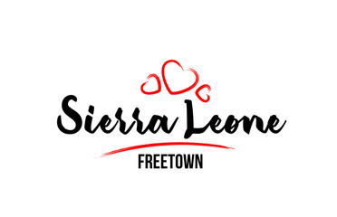 Sierra Leone country with red love heart and its capital Freetown creative typography logo design