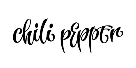 Fototapeta premium Chili pepper - hand drawn spice label. Isolated calligraphy scrypt stile word. Vector lettering design element. Labels, shop design, cafe decore etc