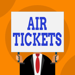 Word writing text Air Tickets. Business photo showcasing individual is entitled to a seat on a flight on an aircraft Just man chest dressed dark suit tie no face holding blank big rectangle