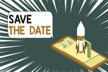 Text sign showing Save The Date question. Business photo showcasing asking someone to remember specific day or time Ready to launch rocket lying smartphone. Startup negotiations to begin