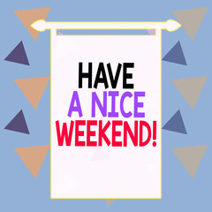 Word writing text Have A Nice Weekend. Business photo showcasing wishing someone that something nice happen holiday Square rectangle paper sheet loaded with full creation of pattern theme