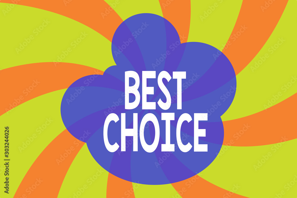 Poster writing note showing best choice. business concept for of the highest quality or being the most suit