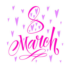 March 8 Happy womens day. Watercolor effect, lettering calligraphy greeting card. Vector illustration.
