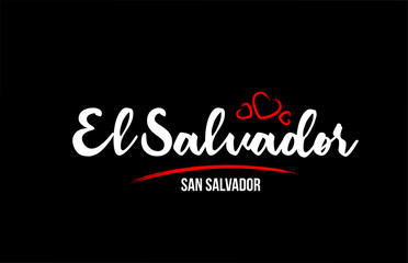 Fototapeta na wymiar El Salvador country on black background with red love heart and its capital San Salvador