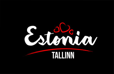 Estonia country on black background with red love heart and its capital Tallinn
