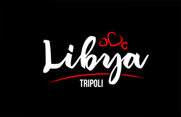 Libya country on black background with red love heart and its capital Tripoli