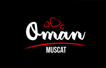 Oman country on black background with red love heart and its capital Muscat