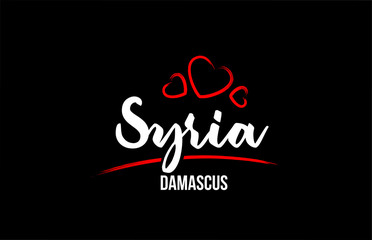 Syria country on black background with red love heart and its capital Damascus