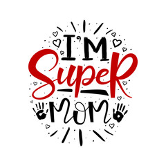lettering i am super mom on a white background