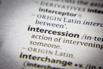 Word or phrase Intercession in a dictionary.