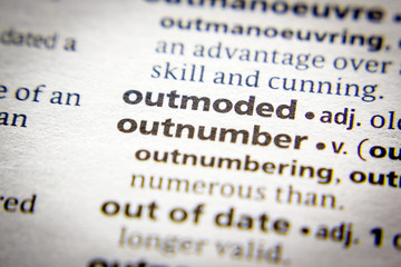Word or phrase Outmoded in a dictionary.