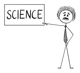 Vector cartoon stick figure drawing conceptual illustration of scientist Albert Einstein pointing at science text on sign.