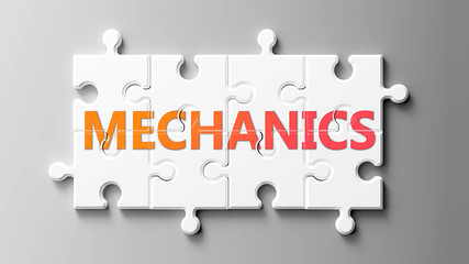 Mechanics complex like a puzzle - pictured as word Mechanics on a puzzle pieces to show that Mechanics can be difficult and needs cooperating pieces that fit together, 3d illustration