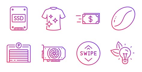 Money transfer, Ssd and Gpu line icons set. Swipe up, Clean t-shirt and Coffee beans signs. Parking garage, Eco energy symbols. Cash delivery, Solid-state drive. Gradient money transfer icon. Vector