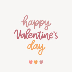 Lettering inscription: Happy Valentine's Day! It can be used for card, mug, brochures, poster, t-shirts, phone case etc.