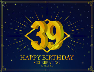 39 Happy birthday anniversary celebration greeting card. With Luxury golden frame, shiny sparkles. Vector 3d illustration background. Typography design poster, celebrating banner, invitation flyer