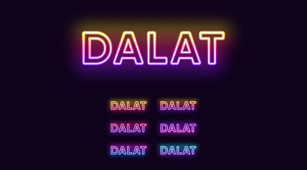 Neon Dalat name, City in Vietnam. Neon text of Dalat city. Vector set of glowing Headlines