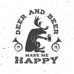 Deer and beer make me happy. Vector. Concept for shirt, print, stamp, badge, tee. Vintage typography design with deer, beer and hunting horn silhouette. Outdoor adventure hunt club emblem