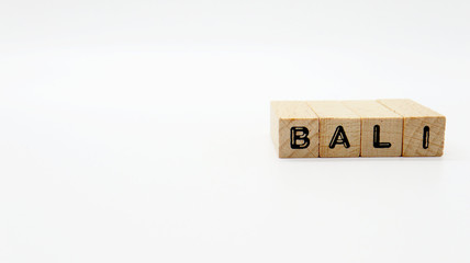 Wooden Text Block of BALI on White Background