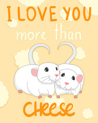 Obraz na płótnie Canvas two cute lovely rats on cheese background valentines greeting card, i love you more than cheese slogan, editable vector illustration