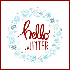 Fototapeta na wymiar Wreath of hand-drawn blue snowflakes on white background. Lettering “hello winter”. Perfect for Christmas and New Year postcards and decorations. Cozy, festive mood.