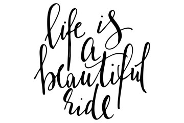 Phrase life is a beautiful ride handwritten text vector