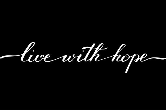 Phrase live with hope handwritten text vector